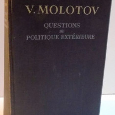 Questions de politique exterieure : discours et declarations / par V. Molotov