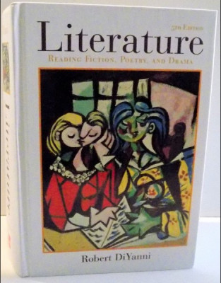 Literature: reading fiction, poetry, drama and the essay / Robert Di Yanni foto