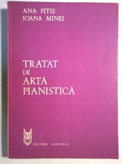 A. Pitis, I. Minei - Tratat de arta pianistica foto