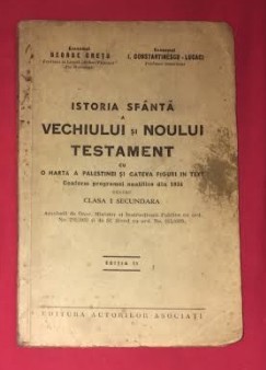 G. Cretu / I. Constantinescu-Lucaci ISTORIA SFANTA A VECHIULUI SI NOULUI TESTAM foto