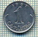 9311 MONEDA- FRANTA - 1 CENTIME -anul 1967 -starea care se vede, Europa