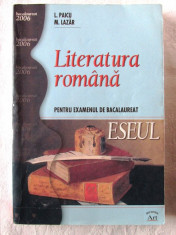 LITERATURA ROMANA pentru examenul de BACALAUREAT - ESEUL, L. Paicu, Lazar, 2006 foto
