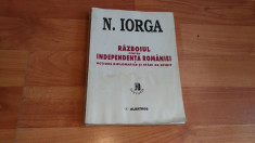 RAZBOIUL PENTRU INDEPENDENTA ROMANIEI-NICOLAE IORGA foto