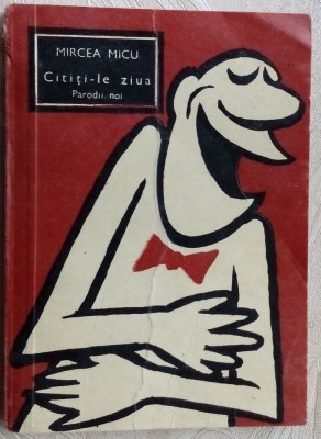 MIRCEA MICU - CITITI-LE ZIUA: PARODII NOI 1976(coperta MATTY/desene FLORIN PUCA) foto