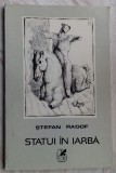 STEFAN RADOF - STATUI IN IARBA (VERSURI) [editia princeps, 1983]