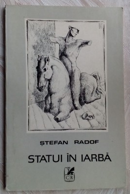 STEFAN RADOF - STATUI IN IARBA (VERSURI) [editia princeps, 1983] foto