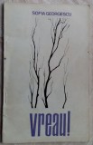 SOFIA GEORGESCU - VREAU! (VERSURI, volum postum - 1970)[prefatator CEZAR BALTAG]