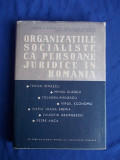 TRAIAN IONASCU - ORGANIZATIILE SOCIALISTE CA PERSOANE JURIDICE IN ROMANIA -1967