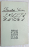 DIMITRIE STELARU - INALTA UMBRA (VERSURI, editia princeps - 1970)