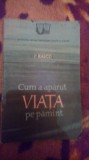 Cum a aparut viata pe pamant-P.Raicu, Alta editura