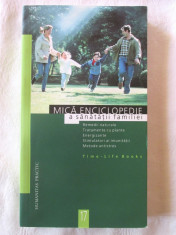 &amp;quot;MICA ENCICLOPEDIE A SANATATII FAMILIEI&amp;quot;, Time-Life Books, 2001. Carte noua foto
