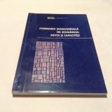 FORMAREA MANAGERIALA IN ROMANIA NEVOI SI CAPACITATI,RF9/0