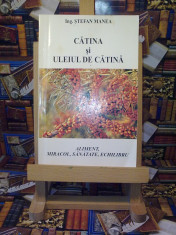 Stefan Manea - Catina si uleiul de catina &amp;quot;A4152&amp;quot; foto