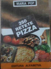 250 Retete Pizza - Maria Pop ,389658 foto