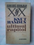 (C332) KNUT HAMSUN - ULTIMUL CAPITOL