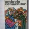 (C331) EMANUEL COPACIANU - UMBRELE COMNENILOR