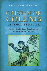 Cristofor Columb. Ultimul Templier - Ruggero Marino foto