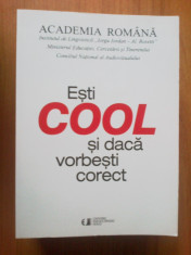 i Esti COOL si daca vorbesti corect - Academia Romana foto