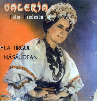 Valeria Peter-Predescu - La Tirgul Nasaudean (Vinyl) foto