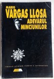 MARIO VARGAS LLOSA - ADEVARUL MINCIUNILOR: ESEURI LITERARE DESPRE 25 MARI ROMANE