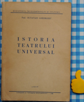 ISTORIA TEATRULUI UNIVERSAL OCTAVIAN GHEORGHIU foto