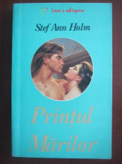 STEF ANN HOLM - PRINTUL MARILOR - historical romance foto