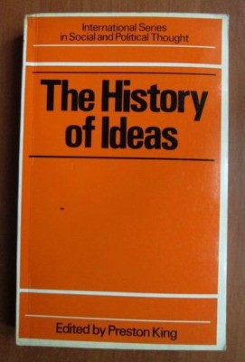 The History of Ideas: An Introduction to Method / Preston King (Editor) foto