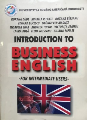 INTRODUCTION TO BUSINESS ENGLISH - for intermediate users - Roxana Dude foto
