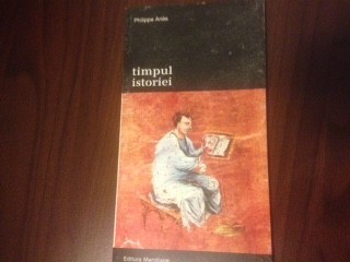 PHILIPPE ARIES, TIMPUL ISTORIEI, Meridiane 1997