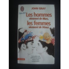 JOHN GRAY - LES HOMMES VIENNENT DE MARS, LES FEMMES VIENNENT DE VENUS
