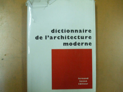 Dictionnaire de l&amp;#039;architecture moderne Fernand Hazan editeur Paris 1964 046 foto