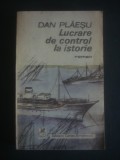 DAN PLAESU - LUCRARE DE CONTROL LA ISTORIE