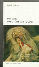 SATURN ESEU DESPRE GOYA - ANDRE MALRAUX foto