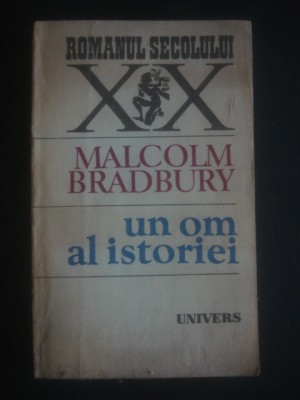 MALCOLM BRADBURY - UN OM AL ISTORIEI foto