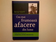 Rolf Kipp - Cea mai frumoasa afacere din lume foto