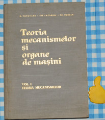 Teoria mecanismelor si organe de masini Tutunaru Vol I foto