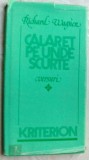 Cumpara ieftin RICHARD WAGNER - CALARET PE UNDE SCURTE (VERSURI, 1984) [trad. ION MUSLEA]
