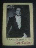 HARRY NEGRIN - OPERETA, DRAGOSTEA MEA ION DACIAN