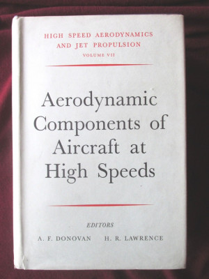 AERODYNAMIC COMPONENTS OF AIRCRAFT AT HIGH SPEEDS, A. Donovan, H.Lawrence, 1957 foto