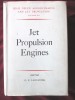 JET PROPULSION ENGINES, O. E. Lancaster, 1959. Motoare cu reactie, in lb. engleza, Alta editura