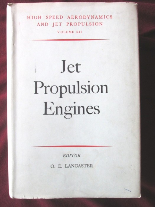 JET PROPULSION ENGINES, O. E. Lancaster, 1959. Motoare cu reactie, in lb. engleza