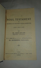 NOUL TESTAMENT AL DOMNULUI NOSTRU ISUS CHRISTOS SCOS ADOUA OARA DE DR.IOAN BALAN foto