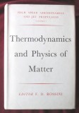 Cumpara ieftin THERMODYNAMICS AND PHYSICS OF MATTER, F. Rossini, 1955. Oxford University Press. Termodinamica, in lb. engleza