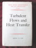 Cumpara ieftin TURBULENT FLOWS AND HEAT TRANSFER, C. C. Lin, 1959. Oxford University Press. Curgeri turbulente si transfer de caldura, in lb. engleza