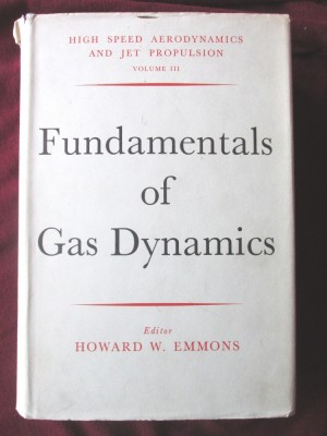 FUNDAMENTALS OF GAS DYNAMICS, H.W. Emmons, 1958. Oxford University Press. Dinamica gazelor, in lb. engleza foto