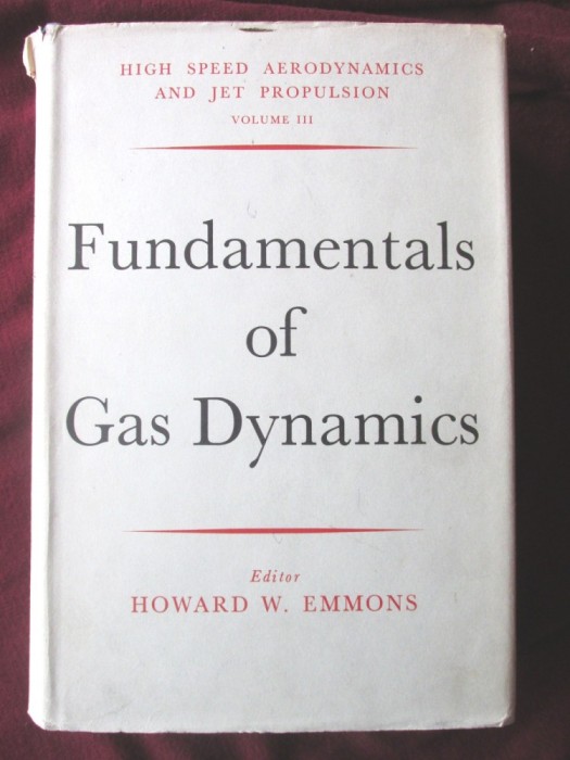 FUNDAMENTALS OF GAS DYNAMICS, H.W. Emmons, 1958. Oxford University Press