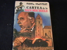 CARTEA DE LA SAN MICHELE-AXEL MUNTHE-TRAD. PROFIRA SADOVEANU- foto