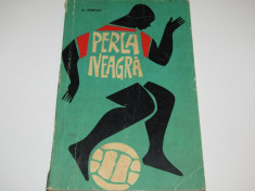 Carte fotbal &amp;quot; PERLA NEAGRA&amp;quot; de A.Fontan foto