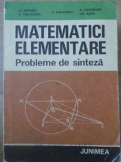 Matematici Elementare Probleme De Sinteza - D.branzei T.precupanu N.papaghiuc N.gheorghiu Gh.r,390228 foto