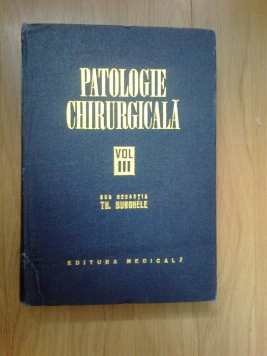 k4 TH. BURGHELE - PATOLOGIE CHIRURGICALA volumul 3